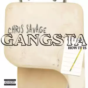 Instrumental: Chris Savage - Gangsta How It Is